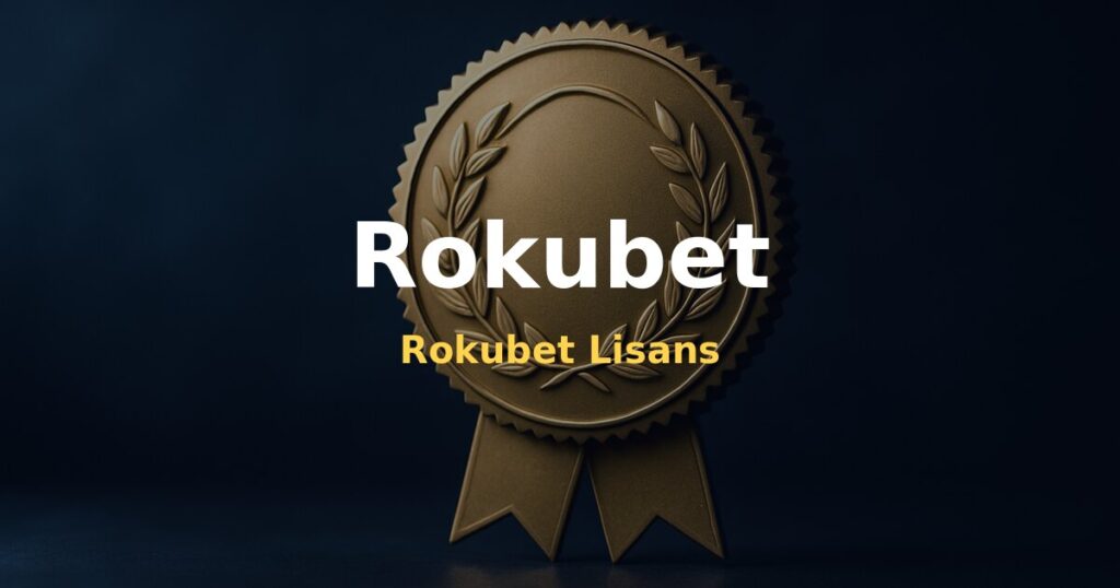Rokubet Lisans - Rokubet